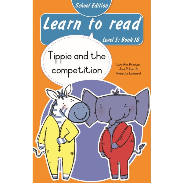 Learn to Read (Level 5)18: Tippie and the competition (School Edition)