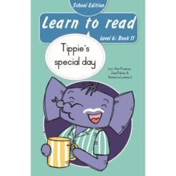 Learn to Read (Level 6)11: Tippie's special day (School Edition)