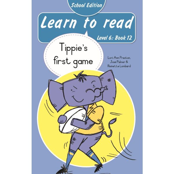 Learn to Read (Level 6)12: Tippie's first game (School Edition)