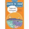 Learn to Read (Level 6)15: Tippie and the legend (School Edition)