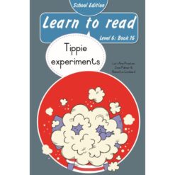 Learn to Read (Level 6)16: Tippie experiments (School Edition)
