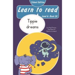 Learn to Read (Level 6)20: Tippie dreams (School Edition)