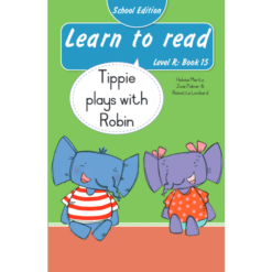 Learn to read (Level R) 15: Tippie plays with Robin (School Edition)