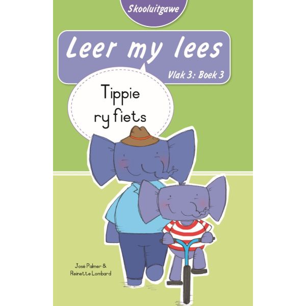 Leer my lees (Vlak3) 3: Tippie ry fiets (Skooluitgawe)