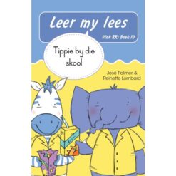 Leer my lees (Vlak RR) 10: Tippie by die skool (Skooluitgawe)