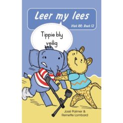 Leer my lees (Vlak RR) 12: Tippie bly veilig (Skooluitgawe)