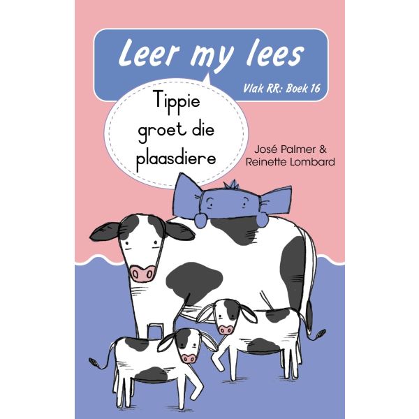 Leer my lees (Vlak RR) 16: Tippie groet die plaasdiere (Skooluitgawe)