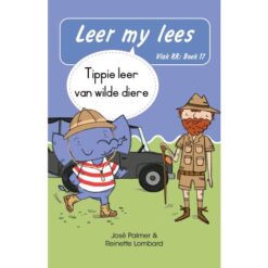 Leer my lees (Vlak RR) 17: Tippie leer van wilde diere (Skooluitgawe)