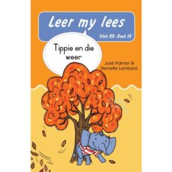 Leer my lees (Vlak RR) 18: Tippie en die weer (Skooluitgawe)