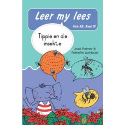 Leer my lees (Vlak RR) 19: Tippie en die insekte (Skooluitgawe)