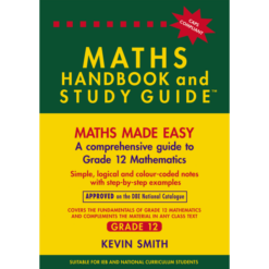 Grade 12 - THE MATHS HANDBOOK & STUDY GUIDE