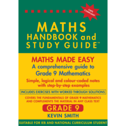 Grade 9 - THE MATHS HANDBOOK & STUDY GUIDE