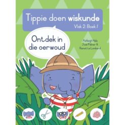 Tippie doen wiskunde, Vlak 2, Boek 1: Ontdek in die oerwoud