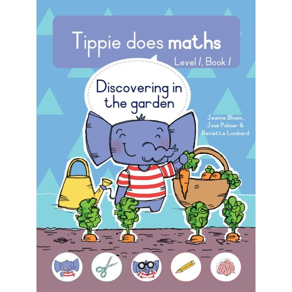 Tippie Does Maths, Level1, Book 1: Discovering in the garden