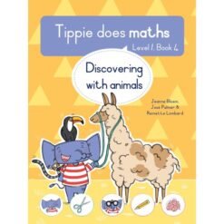 Tippie Does Maths, Level 1, Book 4: Discovering with animals