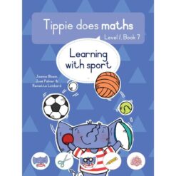 Tippie Does Maths, Level 1, Book 7: Learning with sport