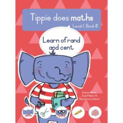 Tippie Does Maths, Level 1, Book 8: Learning of rand and cent