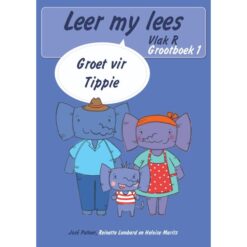 Leer my lees (Vlak R GB 1): Groet vir Tippie (Skooluitgawe)