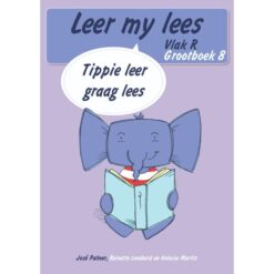 Leer my lees (Vlak R GB 8): Tippie leer graag lees (Skooluitgawe)