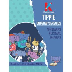 Graad 3 Afrikaans Huistaal: Onderwysersgids (Skooluitgawe)