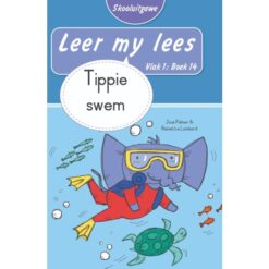 Leer my lees (Vlak1)14: Tippie swem (Skooluitgawe)