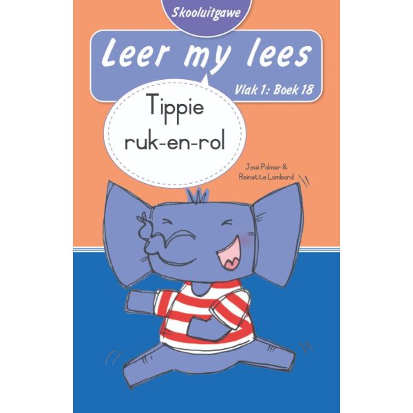 Leer my lees (Vlak1)18: Tippie ruk-en-rol (Skooluitgawe)