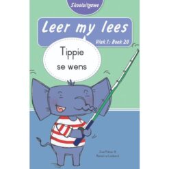 Leer my lees (Vlak1)20: Tippie se wens (Skooluitgawe)