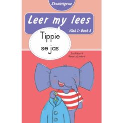 Leer my lees (Vlak1) 3: Tippie se jas (Skooluitgawe)