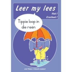 Leer my lees (Vlak 1 GB 1): Tippie loop in die reën (Skooluitgawe)