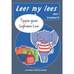 Leer my lees (Vlak 1 GB 8): Tippie gaan lughawe toe (Skooluitgawe)