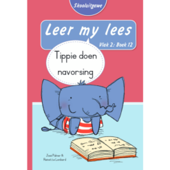 Leer my lees (Vlak2) 12: Tippie doen navorsing (Skooluitgawe)