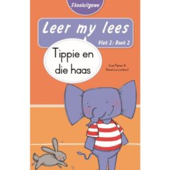 Leer my lees (Vlak2) 2: Tippie en die haas (Skooluitgawe)