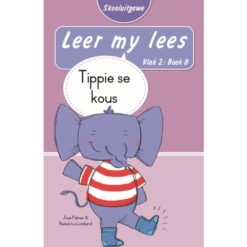 Leer my lees (Vlak2) 8: Tippie se kous (Skooluitgawe)
