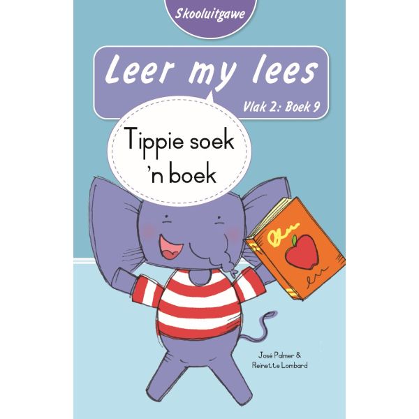 Leer my lees (Vlak2) 9: Tippie soek 'n boek (Skooluitgawe)