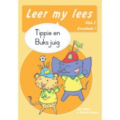 Leer my lees (Vlak 2 GB 1): Tippie en buks juig (Skooluitgawe)