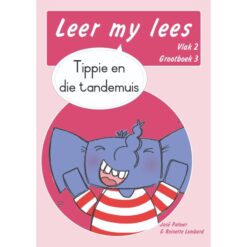 Leer my lees (Vlak 2 GB 3): Tippie en die tandemuis (Skooluitgawe)