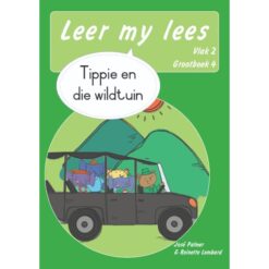 Leer my lees (Vlak 2 GB 4): Tippie en die wildtuin (Skooluitgawe)