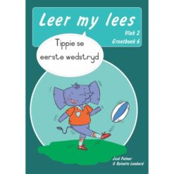Leer my lees (Vlak 2 GB 6): Tippie se eerste wedstryd (Skooluitgawe)
