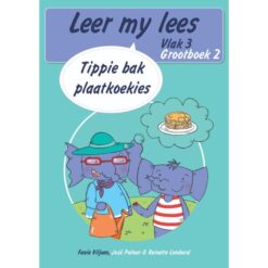 Leer my lees (Vlak 3 GB 2): Tippie bak plaatkoekies (Skooluitgawe)