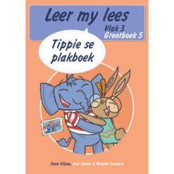 Leer my lees (Vlak 3 GB 5): Tippie se plakboek (Skooluitgawe)
