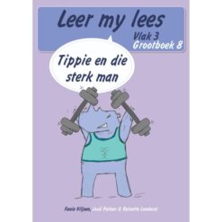 Leer my lees (Vlak 3 GB 8): Tippie en die sterk man (Skooluitgawe)
