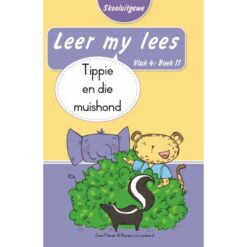 Leer my lees (Vlak4)11: Tippie en die muishond (Skooluitgawe)