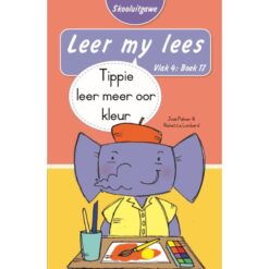 Leer my lees (Vlak4)17: Tippie leer oor kleur (Skooluitgawe)