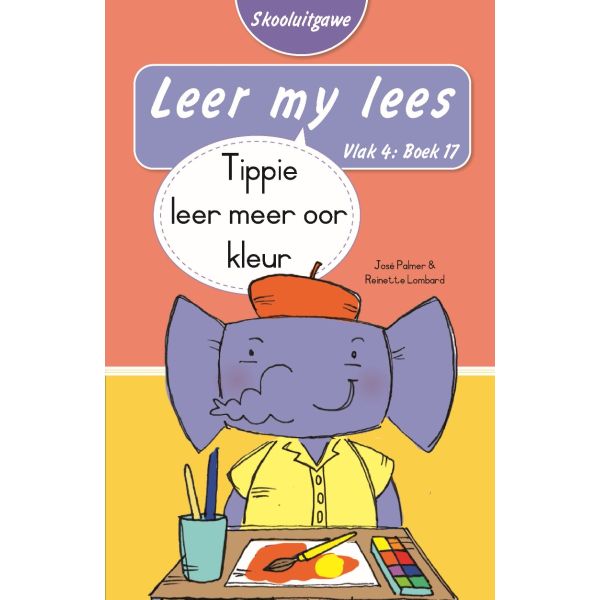 Leer my lees (Vlak4)17: Tippie leer oor kleur (Skooluitgawe)
