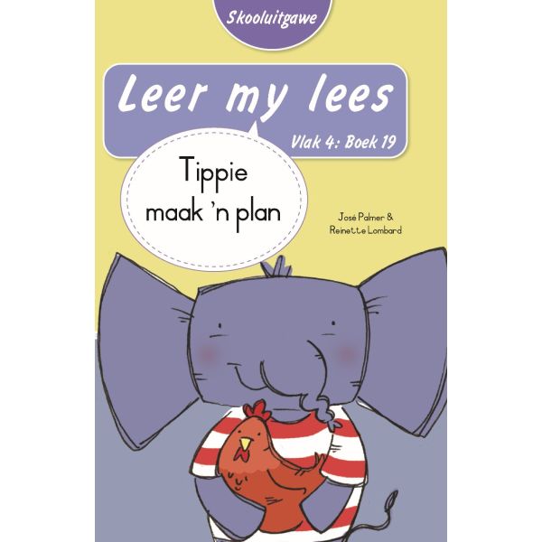 Leer my lees (Vlak4)19: Tippie maak 'n plan (Skooluitgawe)