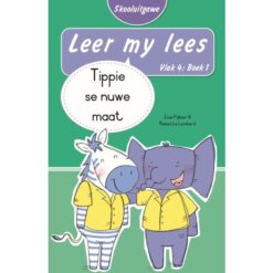 Leer my lees (Vlak4) 1: Tippie se nuwe maat (Skooluitgawe)