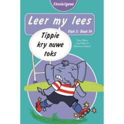 Leer my lees (Vlak5)14: Tippie kry nuwe toks (Skooluitgawe)