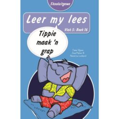 Leer my lees (Vlak5)16: Tippie maak ’n grap (Skooluitgawe)
