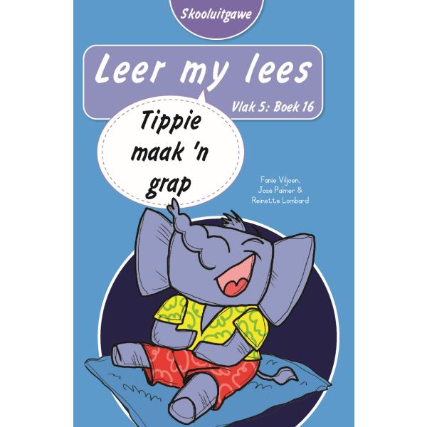 Leer my lees (Vlak5)16: Tippie maak ’n grap (Skooluitgawe)