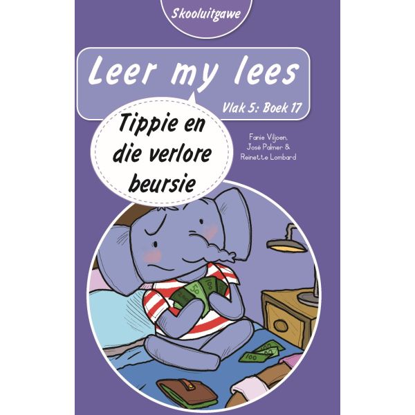 Leer my lees (Vlak5)17: Tippie en die verlore beursie (Skooluitgawe)